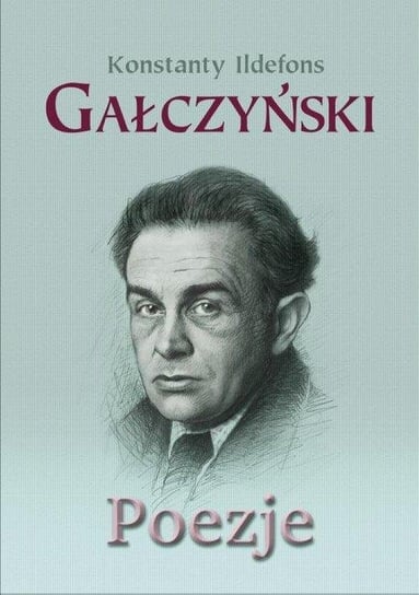 Poezje Gałczyński Konstanty Ildefons