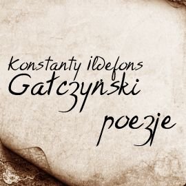 Poezje Gałczyński Konstanty Ildefons