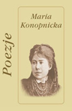 Poezje Konopnicka Maria