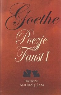 Poezje. Faust Goethe Johann Wolfgang