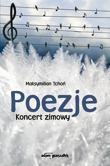 Poezje. Koncert zimowy Tchoń Maksymilian