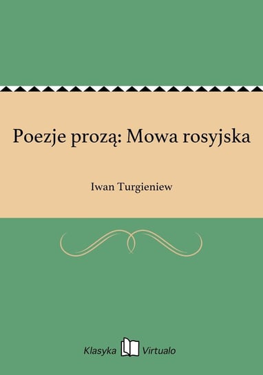 Poezje prozą: Mowa rosyjska Turgieniew Iwan
