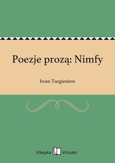 Poezje prozą: Nimfy Turgieniew Iwan