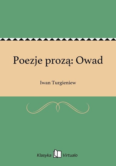 Poezje prozą: Owad Turgieniew Iwan