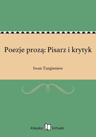 Poezje prozą: Pisarz i krytyk Turgieniew Iwan
