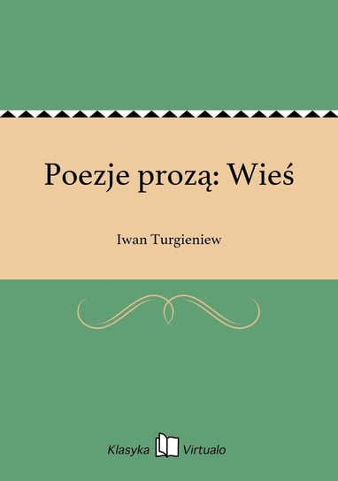 Poezje prozą: Wieś Turgieniew Iwan