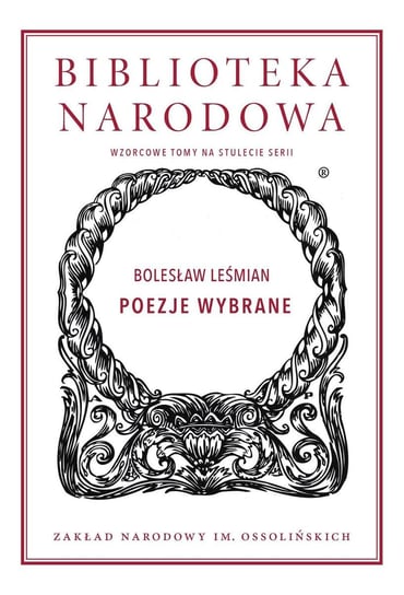 Poezje wybrane Leśmian Bolesław, Trznadel Jacek