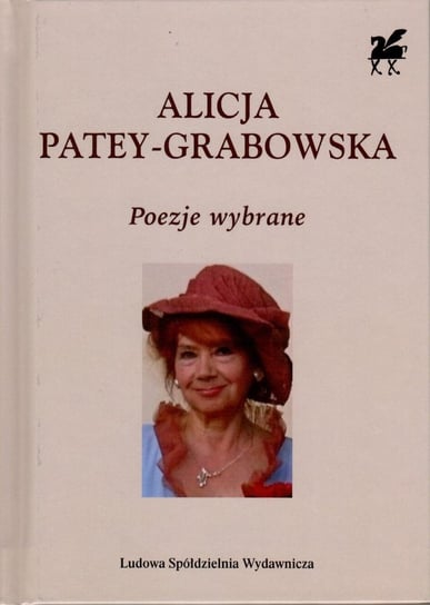 Poezje wybrane Patey-Grabowska Alicja