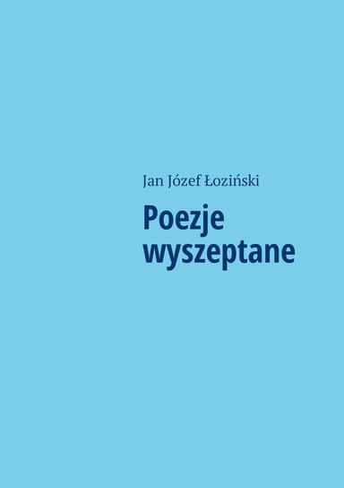 Poezje wyszeptane Łoziński Jan