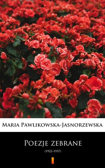 Poezje zebrane Pawlikowska-Jasnorzewska Maria