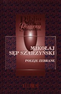 Poezje zebrane Sęp-Szarzyński Mikołaj