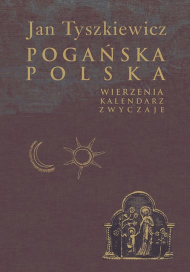 Pogańska Polska Tyszkiewicz Jan