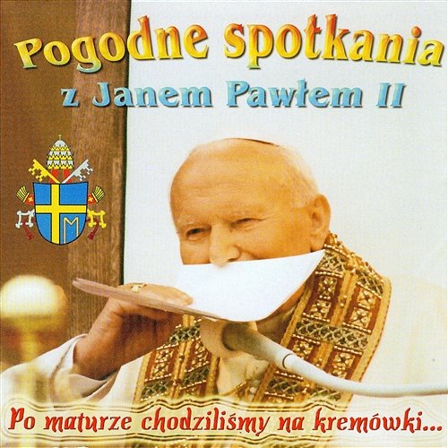 Pogodne spotkania z Janem Pawłem II Jan Paweł II