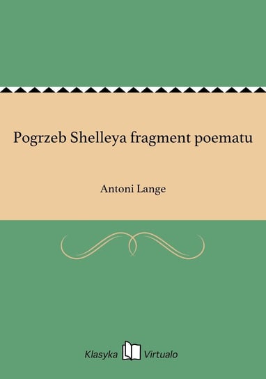 Pogrzeb Shelleya fragment poematu Lange Antoni