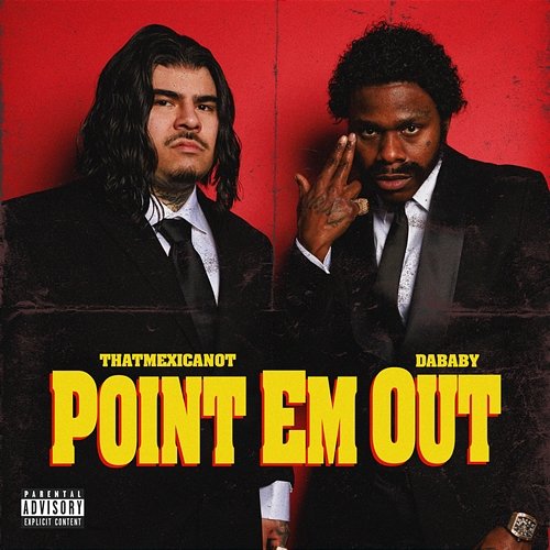 Point Em out DaBaby, That Mexican OT