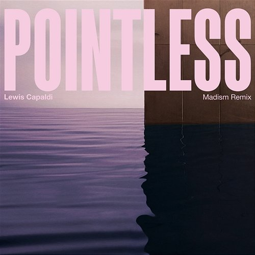 Pointless Lewis Capaldi, Madism