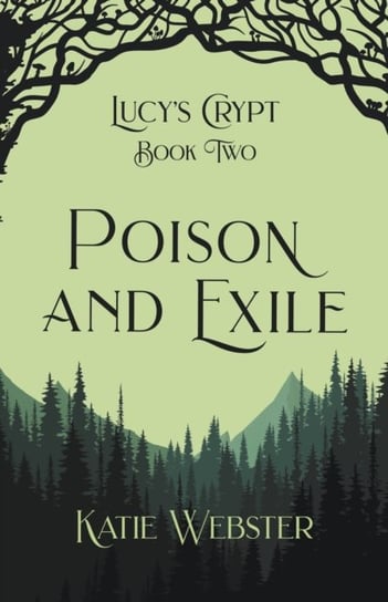 Poison and Exile Katie Webster