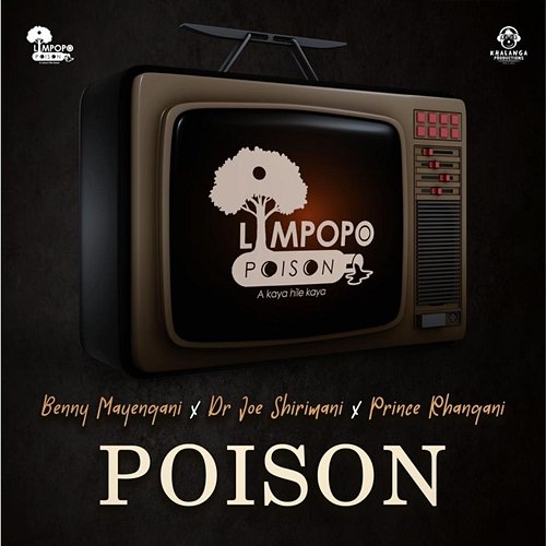 Poison Limpopo Poison feat. Benny Mayengani, Dr Joe Shirimani, Prince Rhangani