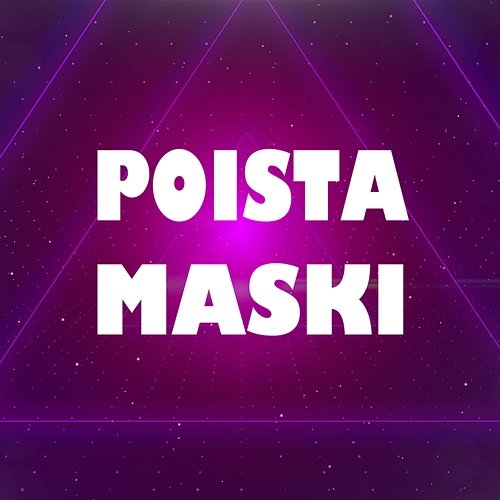 Poista Maski Christoffer Strandberg, Maria Veitola, Jenni Kokander feat. Ile Uusivuori, Janne Kataja