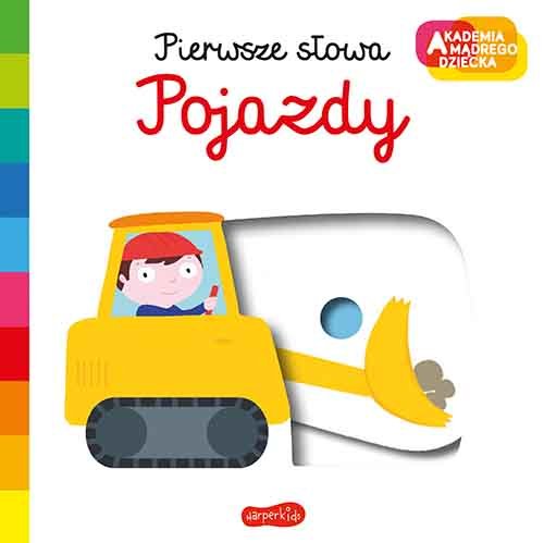 Pojazdy. Akademia mądrego dziecka. Pierwsze słowa Choux Nathalie