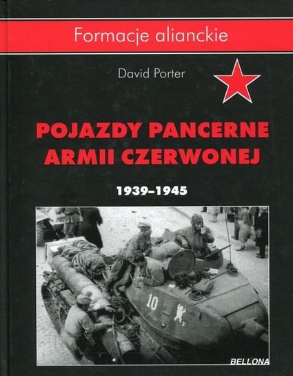 Pojazdy pancerne Armii Czerwonej 1939-1945 Porter David