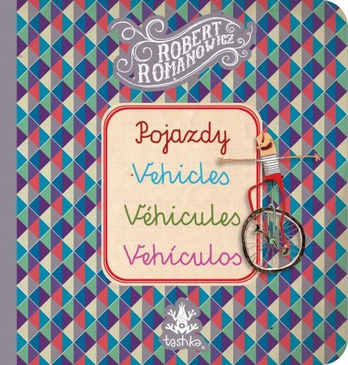Pojazdy. Vehicles. Vehicules. Vehiculos Romanowicz Robert