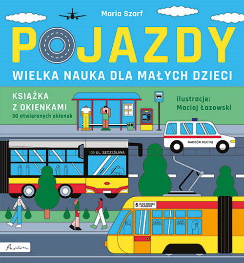 Pojazdy. Wielka nauka dla małych dzieci. Książka z okienkami Szarf Maria