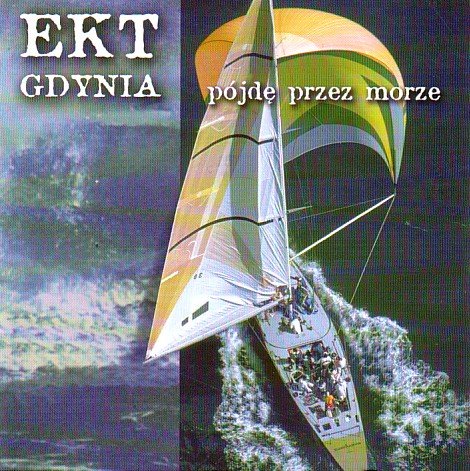 Pójdę przez morze Ekt Gdynia