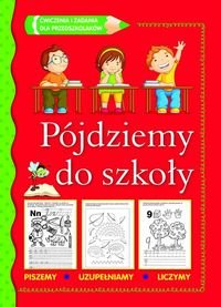 Pójdziemy do szkoły Opracowanie zbiorowe