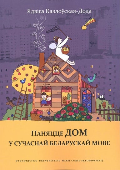 Pojęcie dom we współczesnym języku białoruskim Kozłowska-Doda Jadwiga