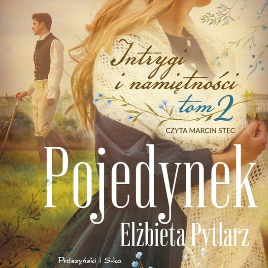 Pojedynek. Intrygi i namiętności. Tom 2 - audiobook Pytlarz Elżbieta