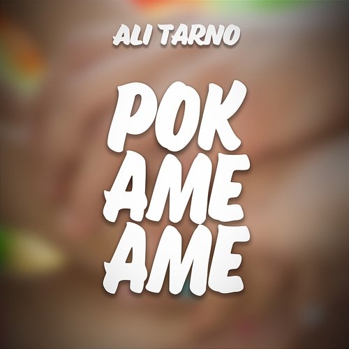 Pok Ame Ame Ali Tarno
