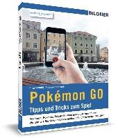 Pokémon GO - Alle Tipps und Tricks zum Spiel! Schmid Anja, Zintzsch Andreas