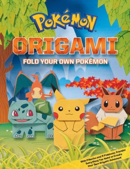 Pokemon Origami: Fold Your Own Pokemon Opracowanie zbiorowe