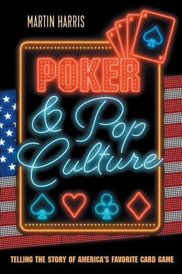 Poker and Pop Culture Harris Martin