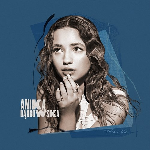 Póki Co AniKa Dąbrowska