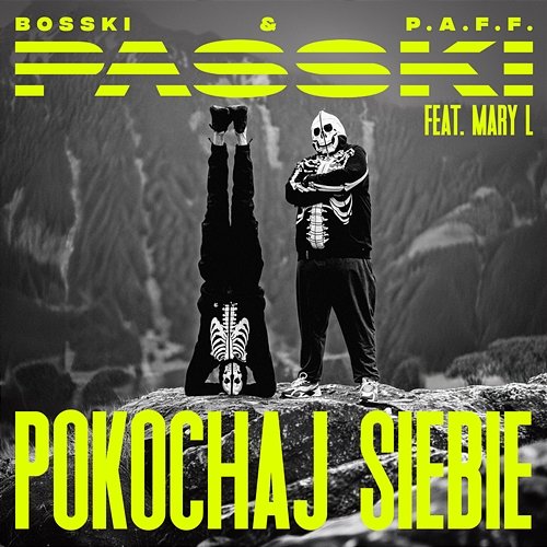 POKOCHAJ SIEBIE Bosski, PASSKI, P.A.F.F.
