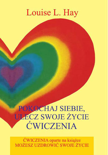 Louise Hay Pokochaj Siebie Ulecz Swoje życie Pdf