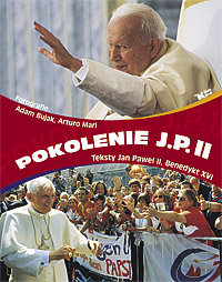 Pokolenie J.P. II Bujak Adam, Mari Arturo, Jan Paweł II, Benedykt XVI