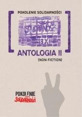 Pokolenie Solidarności: Antologia II (Non-fiction) Opracowanie zbiorowe
