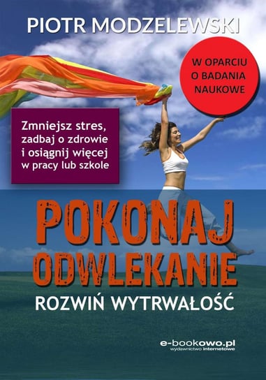 Pokonaj odwlekanie - rozwiń wytrwałość - ebook mobi Modzelewski Piotr