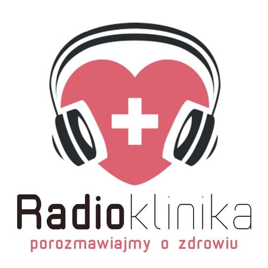 Pokonałem koronawirusa! - Radioklinika - podcast Opracowanie zbiorowe