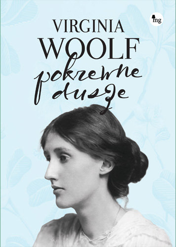 Pokrewne dusze. Wybór listów Virginia Woolf