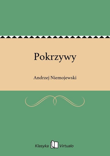 Pokrzywy Niemojewski Andrzej