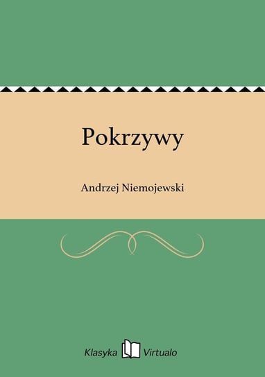 Pokrzywy - ebook epub Niemojewski Andrzej