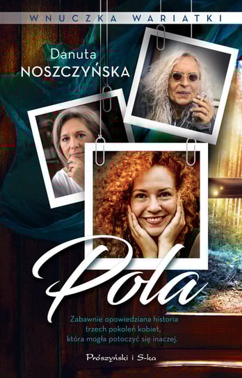 Pola. Wnuczka wariatki Noszczyńska Danuta