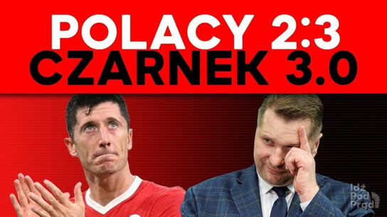 Polacy 2:3. Czarnek 3.0 - Idź Pod Prąd Na Żywo - podcast - audiobook Opracowanie zbiorowe