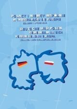 Polacy i Niemcy wspólnie w integrującej się Europie Opracowanie zbiorowe
