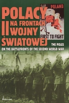 Polacy na Frontach II Wojny Światowej Opracowanie zbiorowe