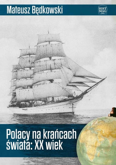 Polacy na krańcach świata. XX wiek - ebook mobi Będkowski Mateusz